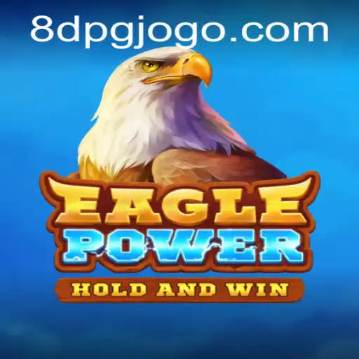 Explorando EaglePower: O Jogo Emocionante da 8DPG.COM