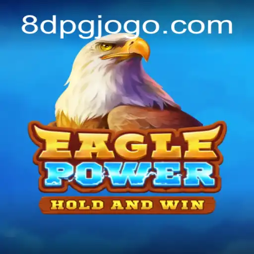 Explorando EaglePower: O Jogo Emocionante da 8DPG.COM